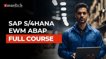 SAP S/4HANA EWM ABAP Full Course | ZaranTech