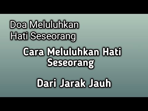 Doa Untuk Meluluhkan Hati Seseorang dari Jarak Jauh