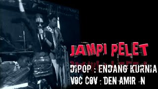 DANGDUT ROCK BY. ENDANG KURNIA || JAMPI PELET || VOC. DEN AMIR  N