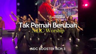 Tak Pernah Berubah (NDC Worship) - NDC Booster NCH 3