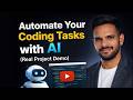 How to Automate Your Coding Task with AI 🚀 | (Real Project Demo)