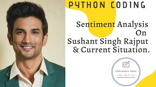 Twitter sentiment analysis on Sushant Singh Rajput | People's Sentiment | Python