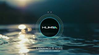 Porter Robinson X Krewella - Language is Alive (Huma Remix)