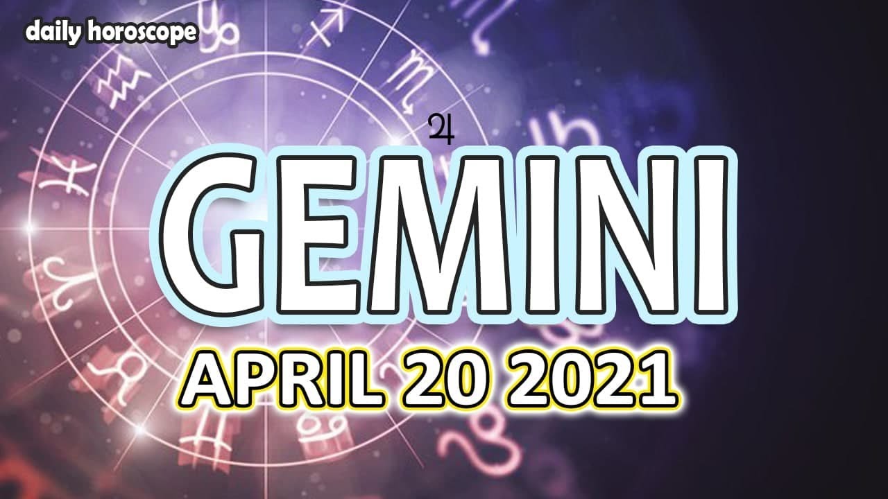 ️ Gemini horoscope today April 20, 2021 ♊️ 🌞 YouTube