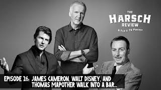 26 - James Cameron, Walt Disney, and Thomas Mapother Walk Into a Bar...