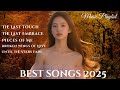 Best Sad Love Songs Collection 2025  The Last Touch, Pieces of Me & Broken Wings of Love