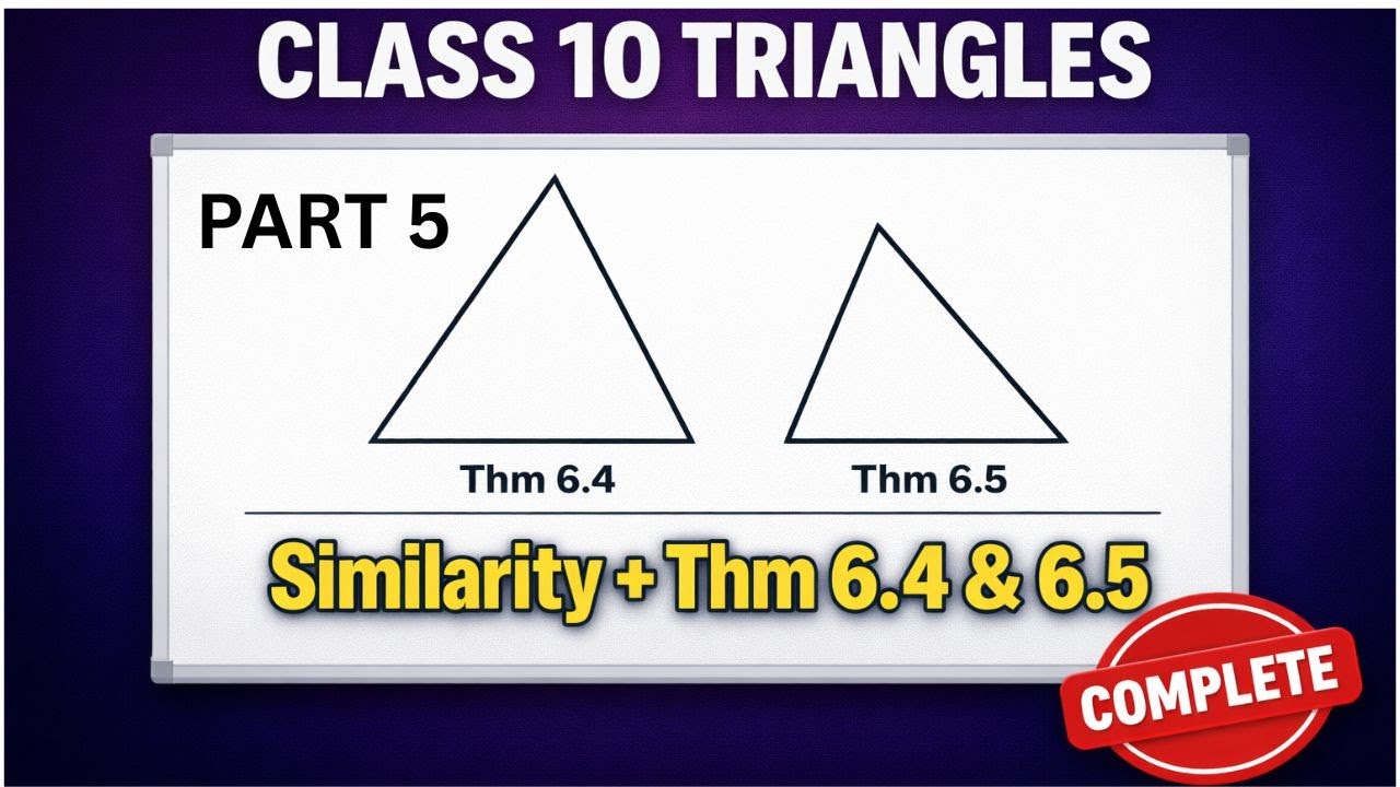 Class 10 Maths Chapter 6 Triangles | Similarity Criteria + Theorem 6.4 & 6.5 | NCERT English