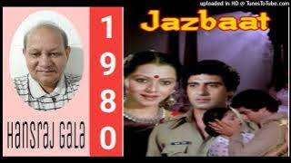 Jane Kyoon Hai - Jazbaat 1980,Singer n Md Rajkamal