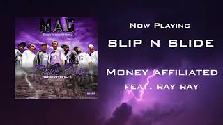 Money Affiliated - Slip n slide ft. Ray Ray