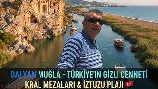 Dalyan Muğla Türkiyenin Gizli Cenneti Kral Mezarları & İztuzu Plajı