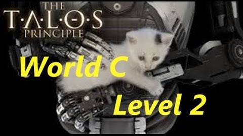 The Talos Principle | World C | Level 2 w/Star