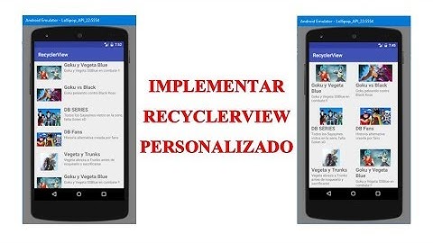 TUTORIAL ANDROID - Crear RecyclerView Personalizado (List y Grid)