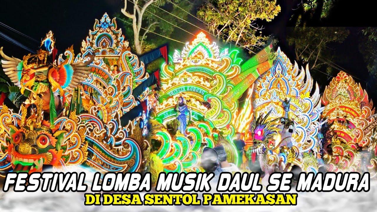 NIGHT FESTIVAL LOMBA MUSIK DAUL SE MADURA‼️DI DESA SENTOL PAMEKASAN 