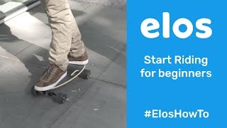 Elos How To | Start riding skateboard for absolute beginners