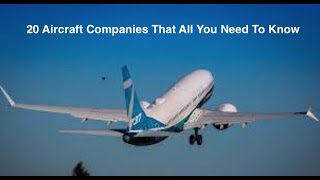 20 Aircraft Companies That All You Need To Know