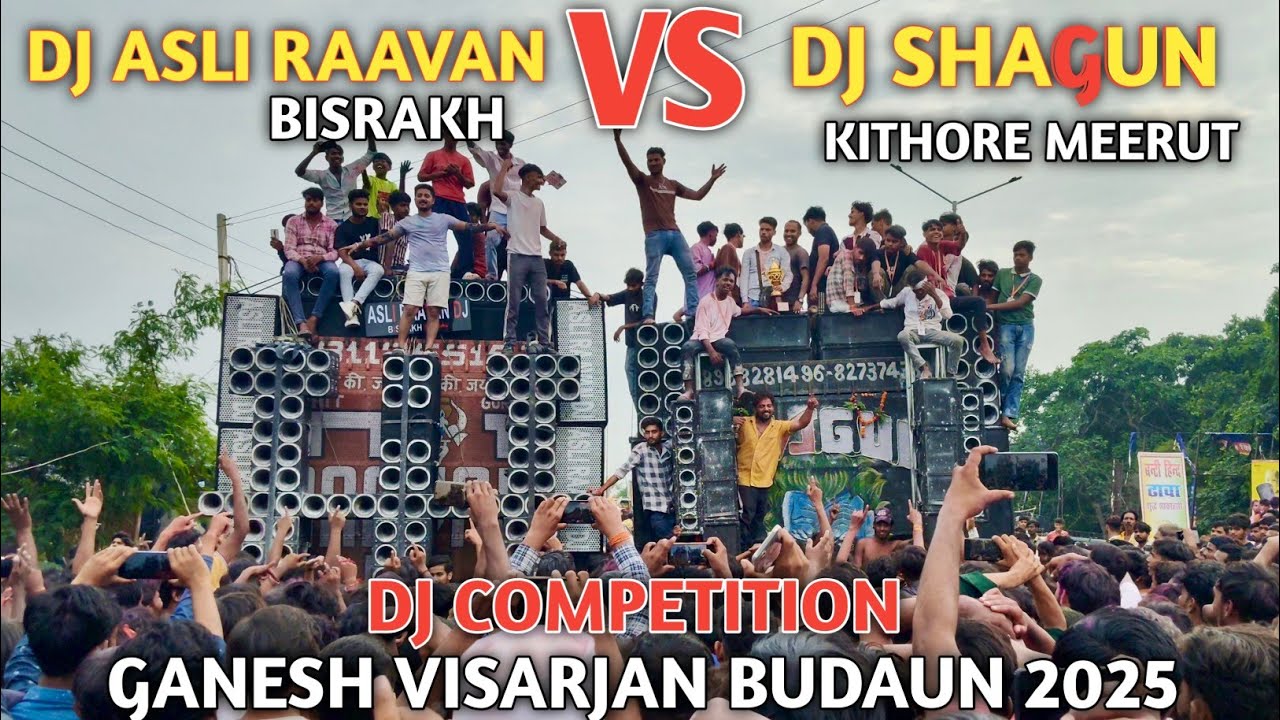 DJ SHAGUN VS DJ ASLI RAAVAN COMPETITION || GANESH VISARJAN BUDAUN 2025