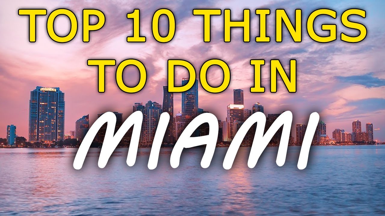 Top 10 Things to Do in Miami, Florida | Attractions YouTube