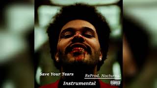 The Weeknd - Save Your Tears (Instrumental) [ReProd. Nocturnal] - AFTER HOURS 2020