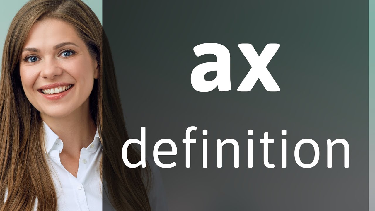 Ax definition of AX YouTube