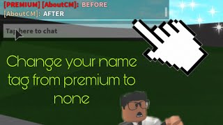 HOW to change you name tag from premium to none! | Roblox bloxburg |