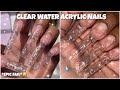 TYRING THE 3D CLEAR WATER ACRYLIC NAILS 💧 | ANACRYLIC CRYSTAL CLEAR ACRYLIC | Nail Tutorial