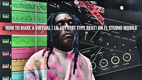 how to make a virtual(Lil Uzi Vert Type Beat )on FL studio mobile Pt2