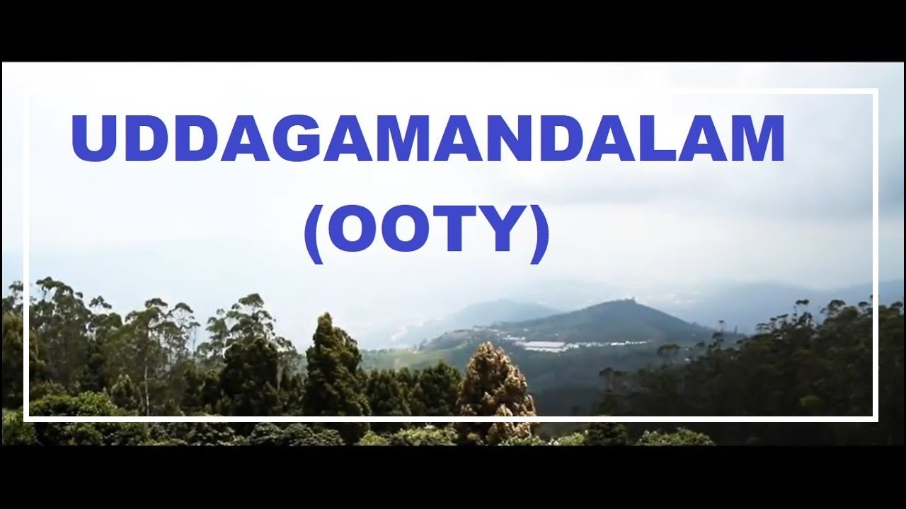 Ooty - Cinematic video