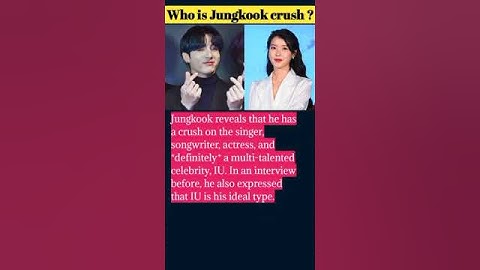 Who is Jungkook crush ? 😍 🤔 #jungkook#bts#sub#trending#viral#youtubeshorts#new#army#shorts#iu#kpop