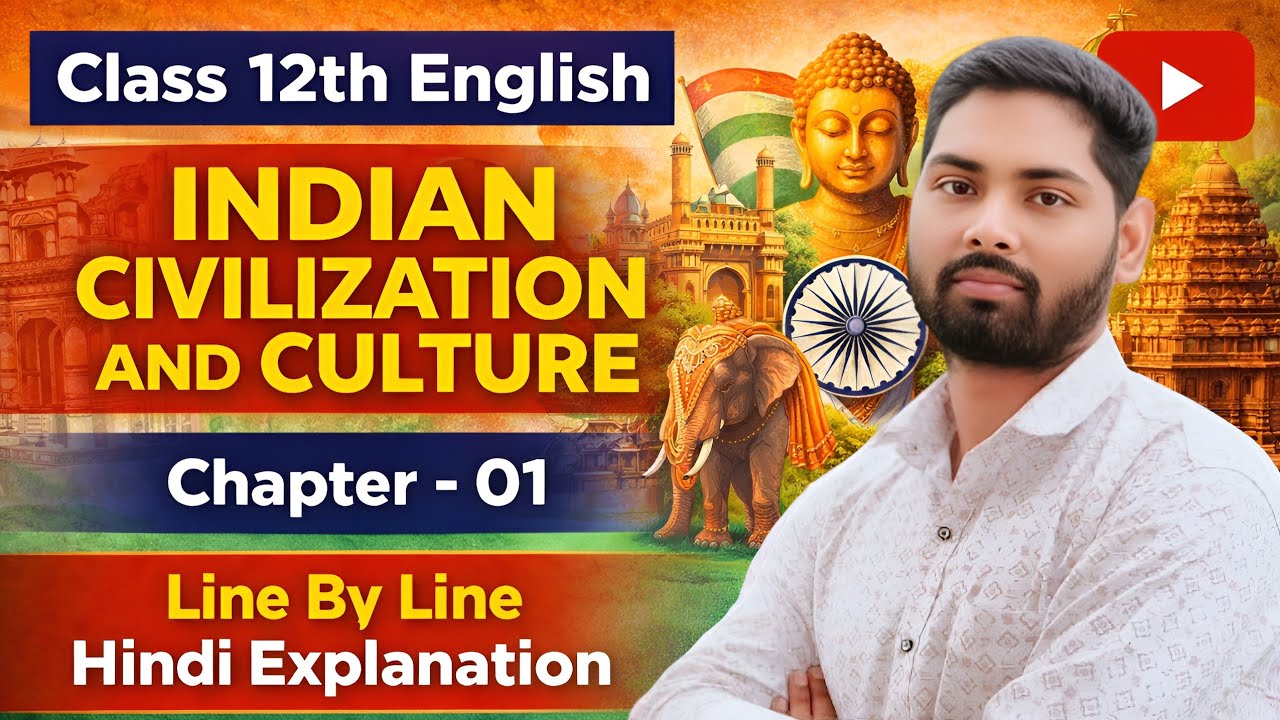 Lacture - 04, Indian Civilization And Culture ll Line By Line Hindi Explanation