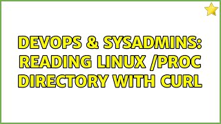 Celebrity DevOps & SysAdmins: reading Linux /proc directory with curl Profile