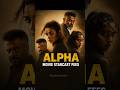 Alpha Movie Starcast Fees|#shorts