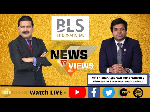 BLS International, Joint MD, Shikhar Aggarwal In Talk With Anil Singhvi