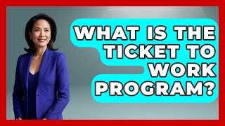 Famous What Is The Ticket To Work Program? - The Sociology Workshop Profile