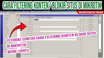 TUTORIAL CONTOH CARA FILTERING KONTEN BLOKIR SITUS DI MIKROTIK