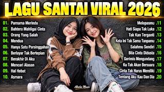 Lagu Santai Viral TikTok 2026 🔥 Lagu Pop Indonesia Terbaru 2026 🎧 Top Hits Indonesia 2026 Mix #viral