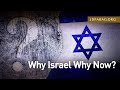 Bible Prophecy Update, Why Israel, Why Now? - Sunday, October 15th, 2023