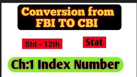 #coversionfromFBItoCBI #Indexnumber Stat-12Index number | convert from CBI to FBI method | Wakar sir