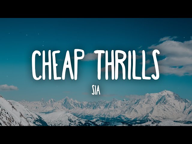 Sia - Cheap Thrills (Lyrics) ft. Sean Paul class=