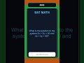 SAT Math Practice Question 0005 | Systems of Equations | Medium