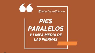 Pies paralelos y linea media de las piernas - de pie