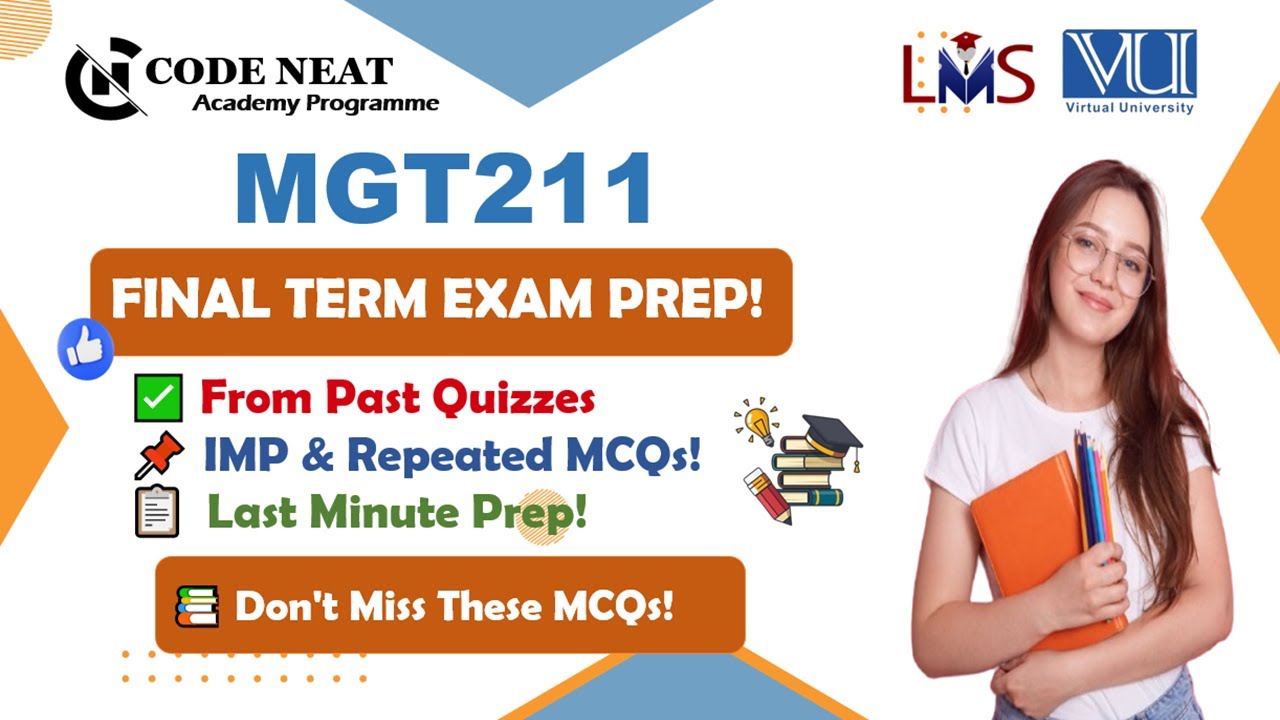 MGT211 Final Term Quick Prep | Most Important & Repeated MCQs from Quizzes | Must Watch! | Code Neat