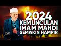 Imam Mahdi :: Episode 1 :: Tanda Kemunculan Semakin Hampir