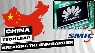 China's Tech Leap: Breaking the 5nm Barrier