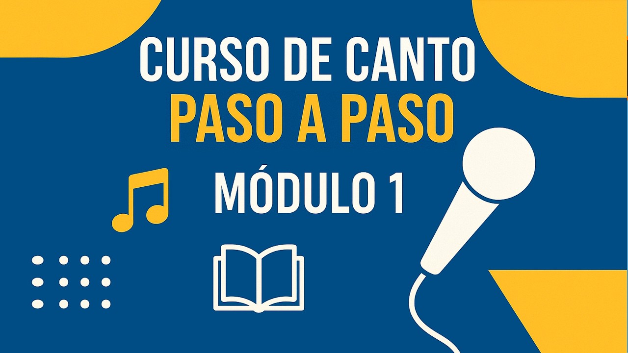 Curso de Canto Paso a Paso | Módulo 1: Aprende a Afinar tu Voz y Cantar ...