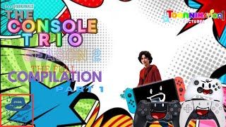 The Console Trio : Season 2 Compilation (Part 1)
