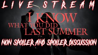 I KNOW WHAT YOU DID LAST SUMMER **NON SPOILER & SPOILER DISCUSSION!** LIVE STREAM