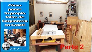 Cómo montar tu taller de carpintería en casa parte 2