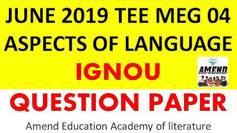 JUNE 2019 TEE MEG 04 Aspects of Language Question Paper IGNOU