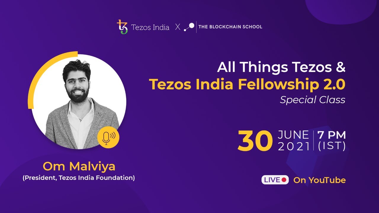 All Things Tezos & Tezos India Fellowship 2.0 | The Blockchain School