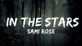 30 минут | Сами Роуз - In the Stars (текст кавера) | Холодная атмосфера